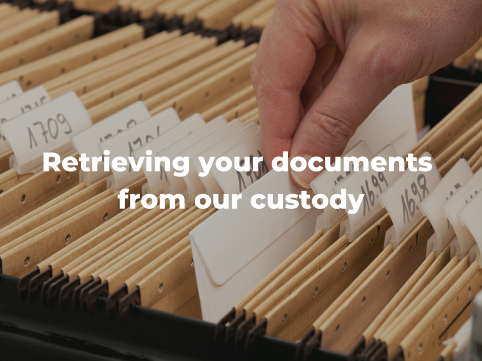 Retrieving your documents from our custody 1